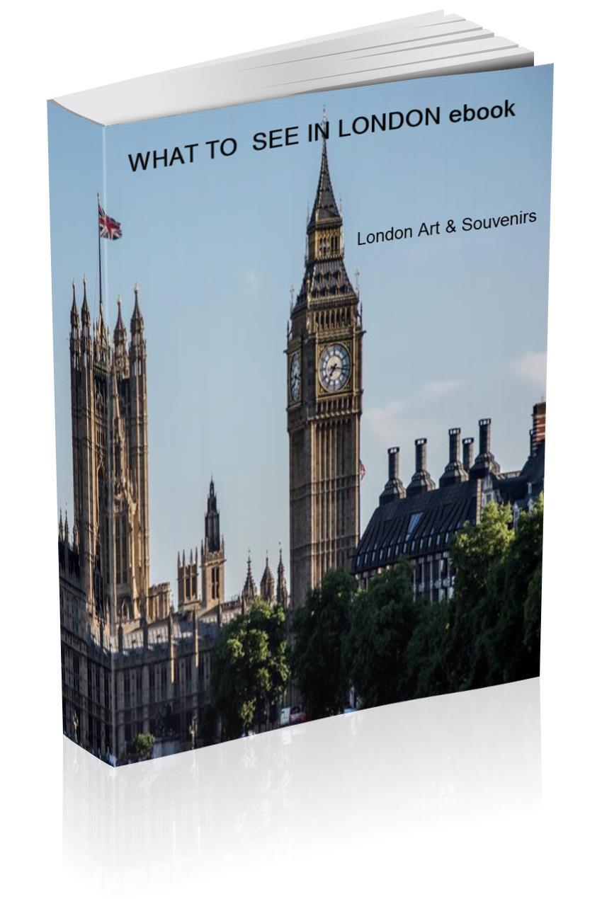 WHAT TO SEE IN LONDON FREE EBOOK DOWNLOAD UPDATED FOR LIMITED PERIOD ONLY - London Art and Souvenirs