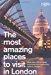 BOOK HARDCOVER-THE MOST AMAZING PLACES TO VISIT IN LONDON - London Art and Souvenirs